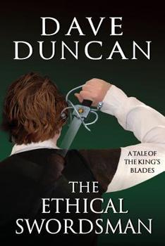 Paperback The Ethical Swordsman: A Tale of the King's Blades Book