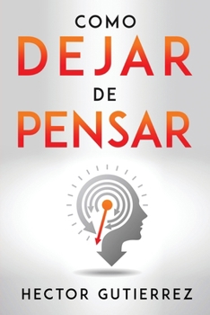 Paperback Como Dejar de Pensar [Spanish] Book