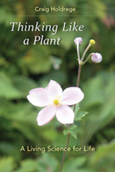 Paperback Thinking Like a Plant: A Living Science for Life Book