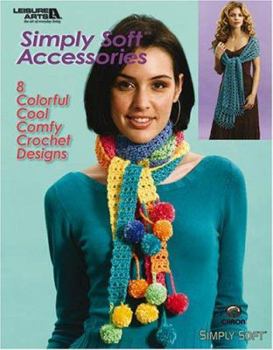 Paperback Simply Soft Accessories: 8 Colorful Cool Comfy Crochet Designs Book