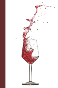 Paperback Bitches Be Sippin: 6 x 9 inch 120 Pages Lined Journal, Diary and Notebook for People Who Love To Taste, Drink or Make Wine Book