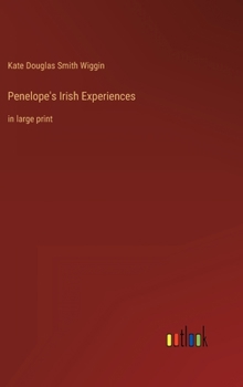 Hardcover Penelope's Irish Experiences: in large print Book