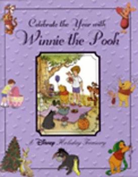 Hardcover Celebrate the Year with Winnie the Pooh: A Disney Holiday Treasury Book