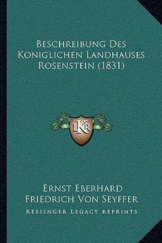 Paperback Beschreibung Des Koniglichen Landhauses Rosenstein (1831) [German] Book