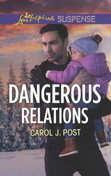 Dangerous Relations - Book #6 of the Baby Protectors