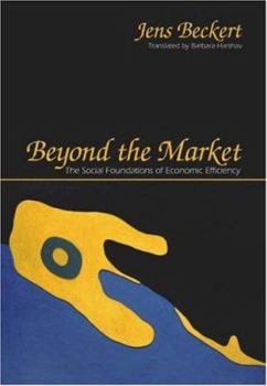 Hardcover Beyond the Market: The Social Foundations of Economic Efficiency Book