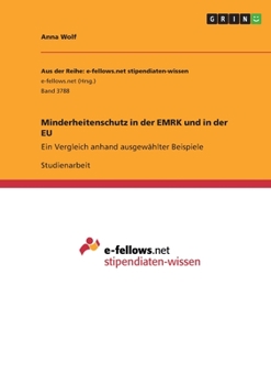 Paperback Minderheitenschutz in der EMRK und in der EU: Ein Vergleich anhand ausgewählter Beispiele [German] Book