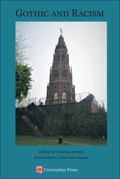 Hardcover Gothic and Racism, second edition revised and enlarged Book