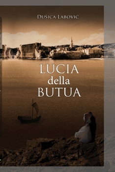 Paperback LUCIA della BUTUA: istorijski ljubavni roman u stihu [Croatian] Book