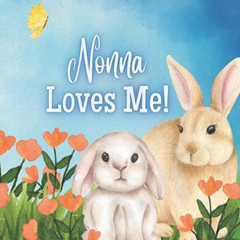 Paperback Nonna Loves You!: A Story about Nonna's Love! Book