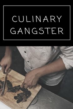 Paperback Culinary Gangster: Recipe Journal, Blank Cookbook to Write In Family Recipes - Gift for Foodies, Chefs and Cooks, Cookbook Recipes & Note Book