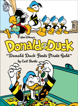 Hardcover Walt Disney's Donald Duck Donald Duck Finds Pirate Gold: The Complete Carl Barks Disney Library Vol. 1 Book