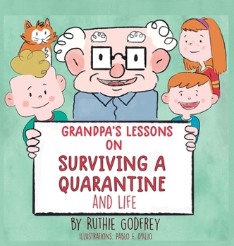 Hardcover Grandpa's Lessons on Surviving a Quarantine and Life Book