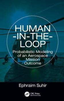 Hardcover Human-in-the-Loop: Probabilistic Modeling of an Aerospace Mission Outcome Book