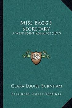 Paperback Miss Bagg's Secretary: A West Point Romance (1892) Book