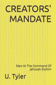 Paperback Creators' Mandate: Man At The Command Of Jehovah Elohim Book