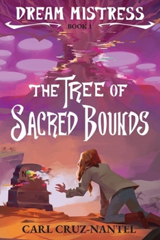 The Tree of Sacred Bounds (Dream Mistress)