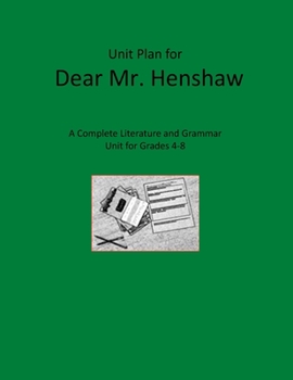 Paperback Unit Plan for Dear Mr. Henshaw: A Complete Literature and Grammar Unit for Grades 4-8 Book