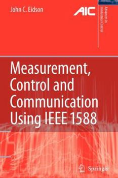 Paperback Measurement, Control, and Communication Using IEEE 1588 Book