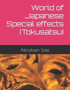 Paperback World of Japanese Special effects (Tokusatsu) Book