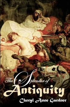 Paperback The Splendor of Antiquity Book