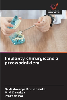 Implanty chirurgiczne z przewodnikiem