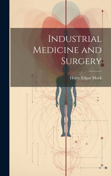 Hardcover Industrial Medicine and Surgery Book