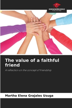 Paperback The value of a faithful friend Book