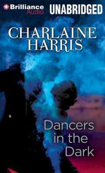 Dancers in the Dark - Book #4.3 of the Sookie Stackhouse
