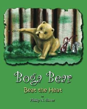 Paperback Boga Bear: Beat The Heat Book