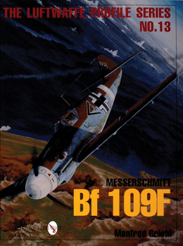 Paperback Luftwaffe Profile Series No.13: Messerschmitt Bf 109f Book