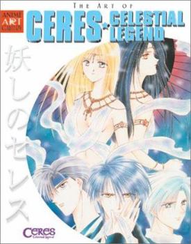 The Art of Ceres: Celestial Legend - Book  of the  / Ayashi no Ceres