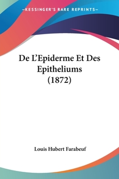 Paperback De L'Epiderme Et Des Epitheliums (1872) [French] Book