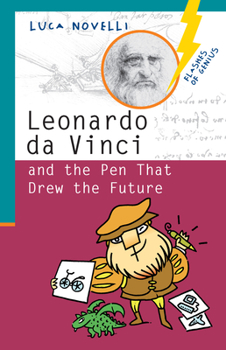 Paperback Leonardo Da Vinci and the Pen That Drew the Future Book