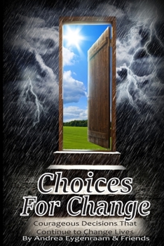Paperback Choices for Change: Courageous Decisions That Continue to Change Lives Book