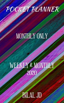Pocket Planner Monthly Only: WEEKLY MONTHLY PLANNER 2020: 2020 CALENDAR: JAN 1st - DEC 31