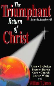 Paperback The Triumphant Return of Christ: Essays in Apocalypse Series Two Book