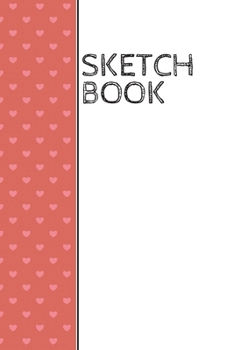 Paperback Sketch Book: Love heart pattern wrap around design sketchbook: 90 blank pages Book