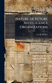 Hardcover Nature of Future Intelligence Organizations Book