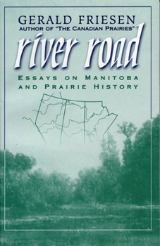 Paperback River Road: Essays on Manitoba and Prairie History Book