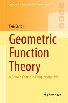 Paperback Geometric Function Theory: A Second Course in Complex Analysis Book