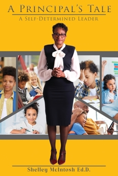 Paperback A Principal's Tale: A Self-Determined Leader Book