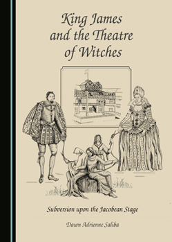 King James and the Theatre of Witches
