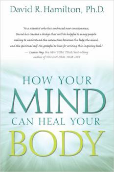 Paperback How Your Mind Can Heal Your Body Book