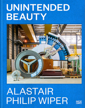 Hardcover Alastair Philip Wiper: Unintended Beauty Book