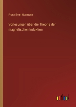 Paperback Vorlesungen über die Theorie der magnetischen Induktion [German] Book