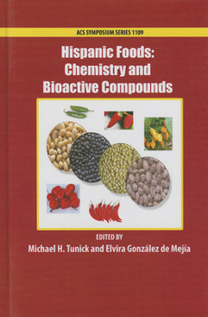 Hardcover Hispanic Foods: Chemistry and Bioactive Compounds Book