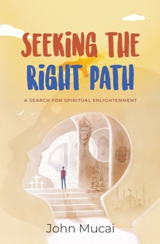 Paperback Seeking the Right Path: A search for spiritual enlightenment Book