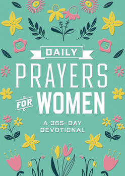 Paperback Daily Prayers for Women: A 365-Day Devotional Book