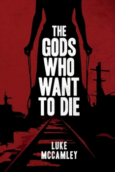 Paperback The Gods Who Want To Die Book